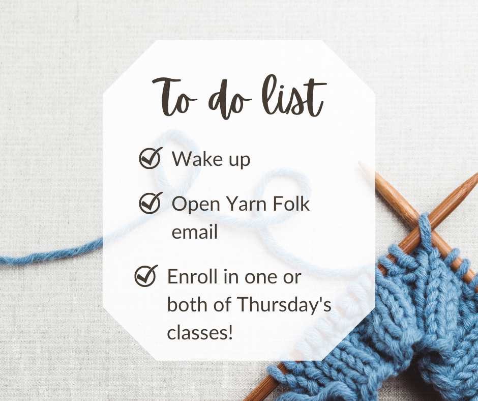 Enrollment Deadline for PDX Knitterati Classes is today! Yarn Folk