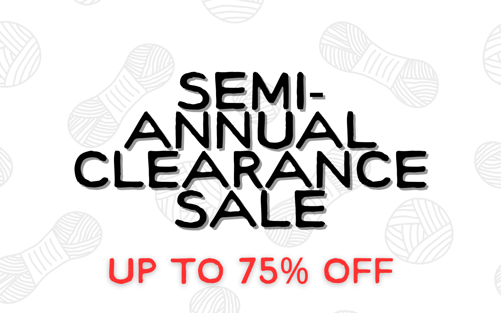 Did you see our Sunday email? Semi-Annual Clearance Sale is now in progress!