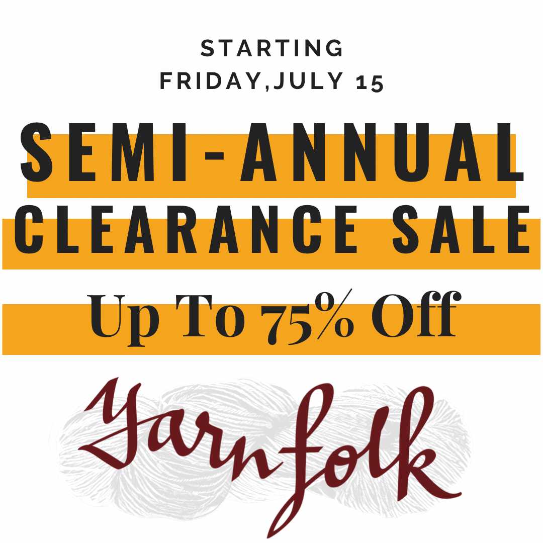 SEMI-ANNUAL CLEARANCE SALE STARTS FRIDAY! Yarn Folk