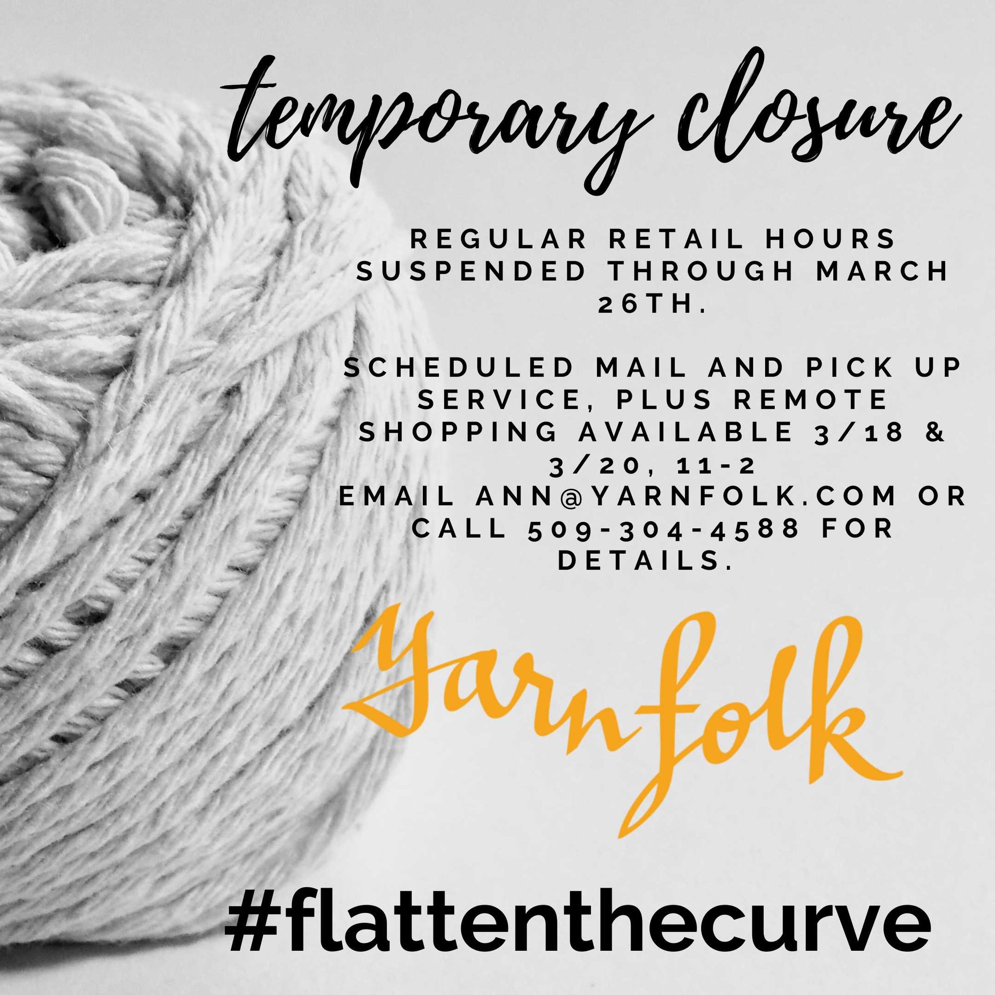 TEMPORARY CLOSURE, REMOTE SHOPPING, AND MAIL OR PICKUP OPTIONS Yarn Folk