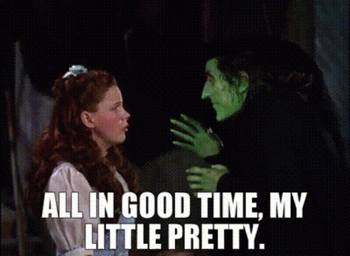 ALL GOOD THINGS IN TIME