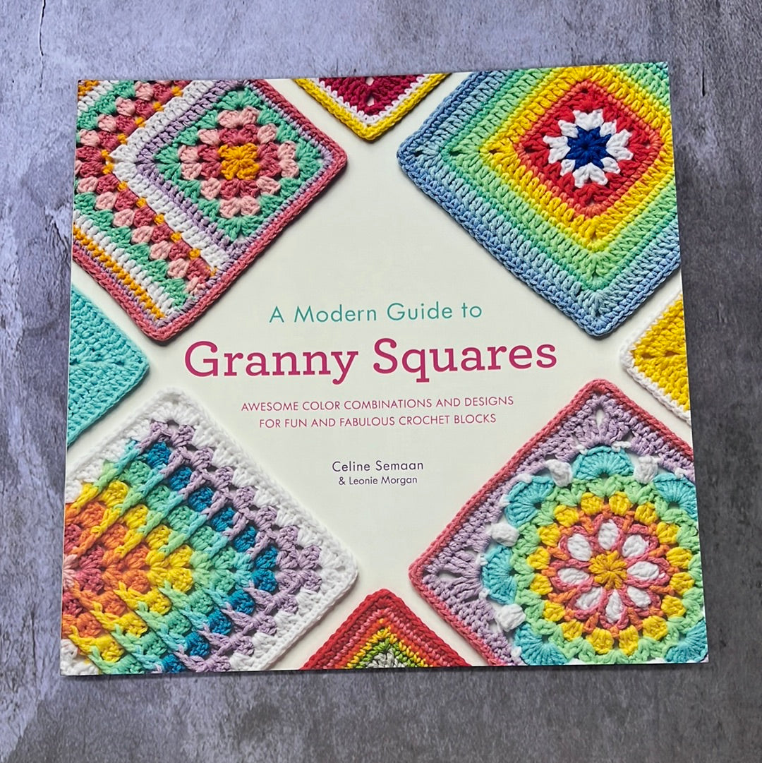 A Modern Guide to Granny Squares